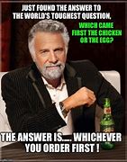 Image result for Who Never Heard of the Chicken or the Egg Meme
