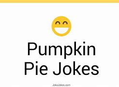 Image result for Pumpkin Pie Dad Jokes