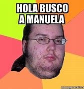 Image result for Busco a Manuel Meme