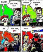 Image result for Dad Not Now Son Meme