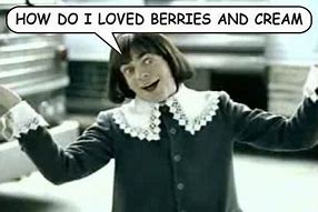 Image result for Berries and Cream Meme