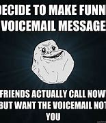 Image result for Voicemail Reminder Meme
