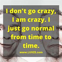 Image result for Crazy Funny Short Quotes