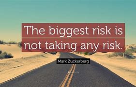 Image result for Busy Taking Risk Quotes