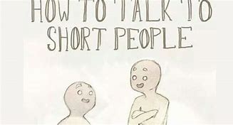 Image result for How to Interact with Short People Meme