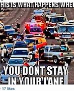 Image result for Stay in Your Own Lane Meme