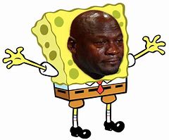 Image result for Spongebob Screaming at Squidward Meme