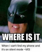 Image result for Can't Find My Phone Meme