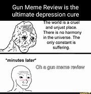 Image result for Ultimate Gun Meme