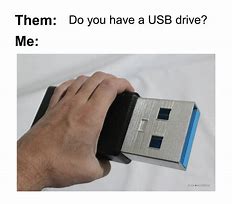 Image result for USB Meme No No Yes