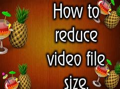 Image result for Reduce Video Size