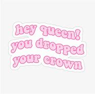 Image result for Hey Queen Meme