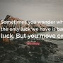 Image result for Quotes About Bad Luck