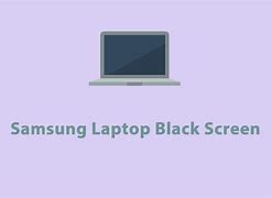 Image result for Samsung Laptop Black Screen