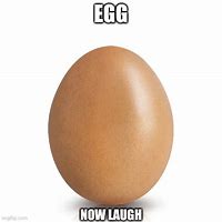 Image result for Memes About Eggs