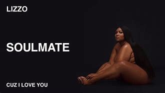 Image result for Lizzo SoulMate