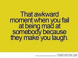 Image result for Funny Quotes About Being Mad