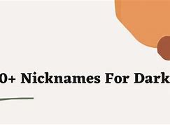 Image result for Dark Nicknames