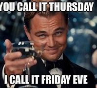 Image result for Friday Eve Memes for Workers