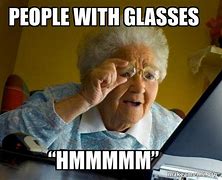Image result for Old Lady Glasses Meme