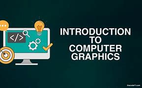 Image result for Introduction to Computer Graphics