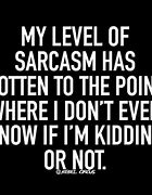 Image result for Sarcastic Quotes On Life