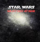 Image result for Star Wars Milky Way