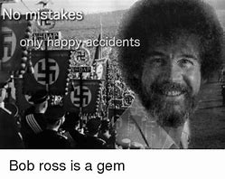 Image result for Bob Ross Memes Funny
