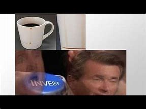 Image result for Invest Button Meme