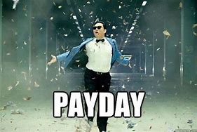 Image result for Almost Payday Meme