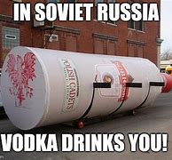 Image result for Vodka Russian Memes