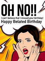 Image result for Happy Birthday Sorry I Forgot Funny