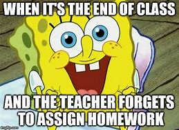 Image result for Spongebob Homework Meme