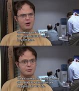 Image result for The Office Memes About Work Dwight