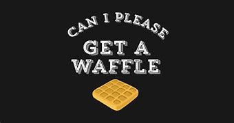 Image result for Huge Ego Waffle Meme