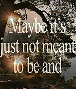 Image result for Maybe It's Me Quotes