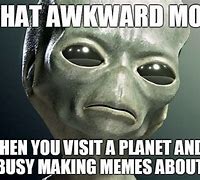 Image result for Aliens Meme Bu Ai