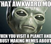 Image result for Scary Alien Memes