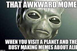 Image result for Alien Dank Meme