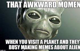 Image result for Extraterrestrial Meme
