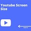 Image result for How to Change the YouTube Screen Size