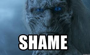 Image result for Shame Game of Thrones Funny