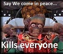 Image result for Mars Attacks Meme