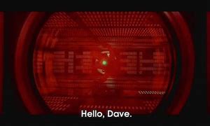 Image result for HAL 9000 Computer Good Morning Dave