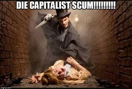 Image result for Anti-Capitalism Memes