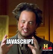 Image result for Coding in JavaScript Meme