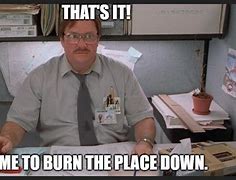 Image result for Office Space Fired Meme