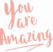 Image result for You're Awesome Girl