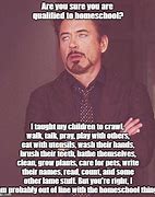 Image result for Robert Downey Meme About Home School
