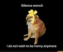 Image result for Silence Wench Meme